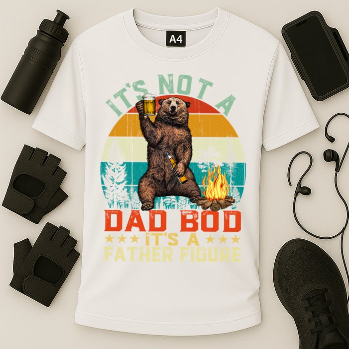 It's Not A Dad Bod It's A Father Figure Funny Bear Fathers Meaningful Gift Cooling Performance Crew T-Shirt