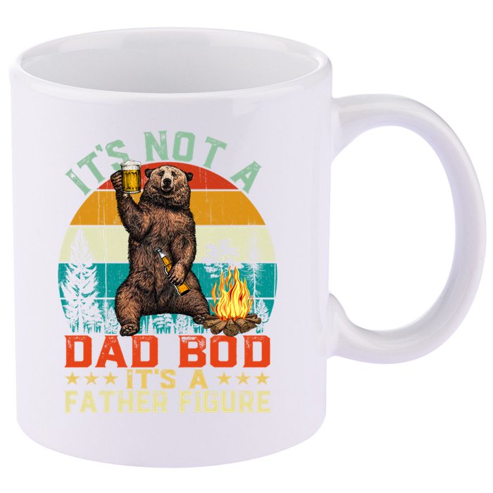 It's Not A Dad Bod It's A Father Figure Funny Bear Fathers Meaningful Gift 11oz C Handle Ceramic Mug