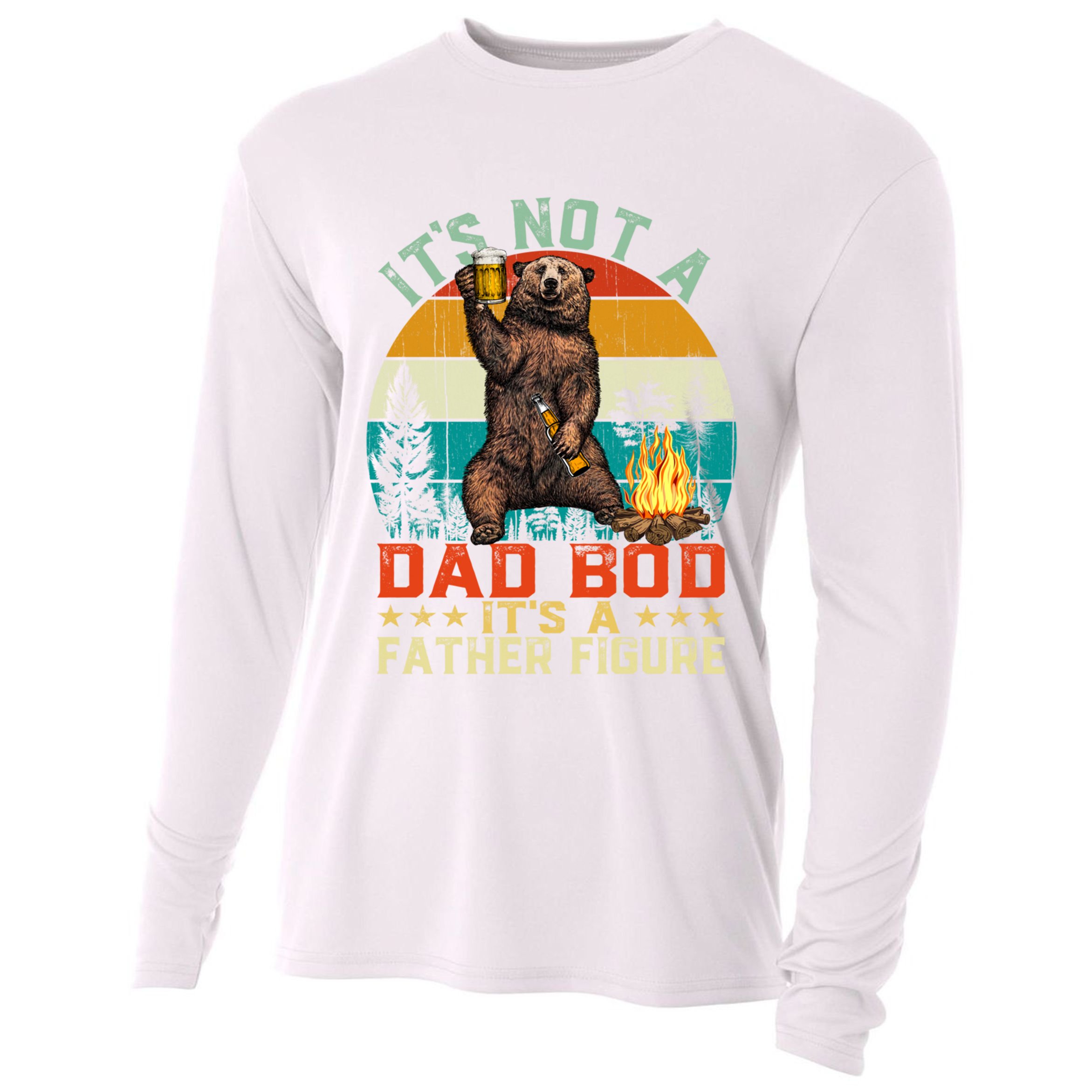 It's Not A Dad Bod It's A Father Figure Funny Bear Fathers Meaningful Gift Cooling Performance Long Sleeve Crew