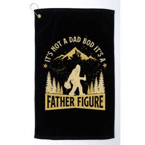 Its Not A Dad Bod Its A Father Figure Funny Fathers Day Gift Platinum Collection Golf Towel