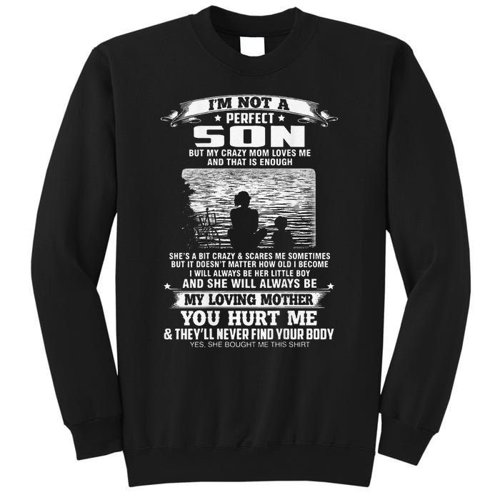 I'm Not A Perfect Son But My Crazy Mom Loves Me Mother's Day Love Sweatshirt