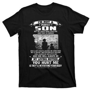 I'm Not A Perfect Son But My Crazy Mom Loves Me Mother's Day Love T-Shirt