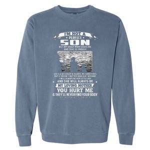 I'm Not A Perfect Son But My Crazy Mom Loves Me Mother's Day Love Garment-Dyed Sweatshirt