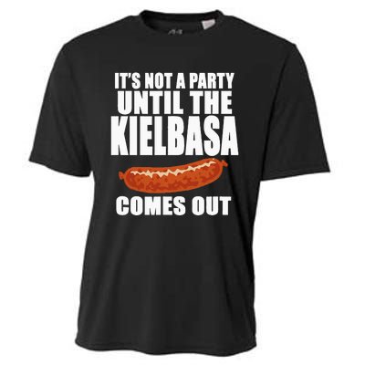 ITS NOT A PARTY UNTIL THE KIELBASA COMES OUT Funny Polish Cooling Performance Crew T-Shirt