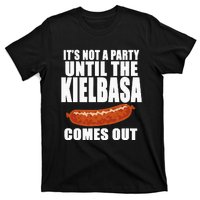 ITS NOT A PARTY UNTIL THE KIELBASA COMES OUT Funny Polish T-Shirt