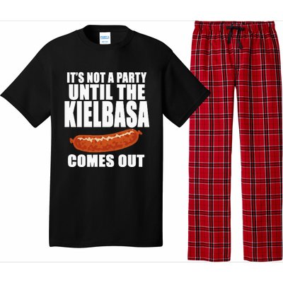 ITS NOT A PARTY UNTIL THE KIELBASA COMES OUT Funny Polish Pajama Set