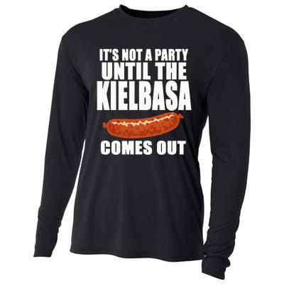 ITS NOT A PARTY UNTIL THE KIELBASA COMES OUT Funny Polish Cooling Performance Long Sleeve Crew