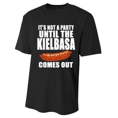 ITS NOT A PARTY UNTIL THE KIELBASA COMES OUT Funny Polish Performance Sprint T-Shirt