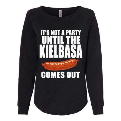 ITS NOT A PARTY UNTIL THE KIELBASA COMES OUT Funny Polish Womens California Wash Sweatshirt