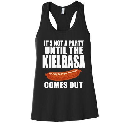 ITS NOT A PARTY UNTIL THE KIELBASA COMES OUT Funny Polish Women's Racerback Tank