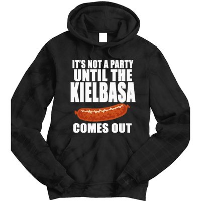 ITS NOT A PARTY UNTIL THE KIELBASA COMES OUT Funny Polish Tie Dye Hoodie