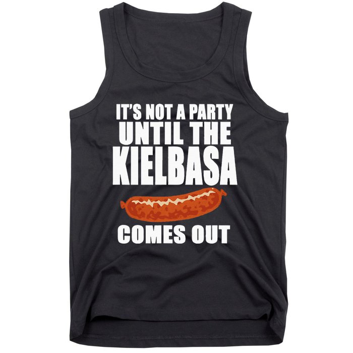 ITS NOT A PARTY UNTIL THE KIELBASA COMES OUT Funny Polish Tank Top