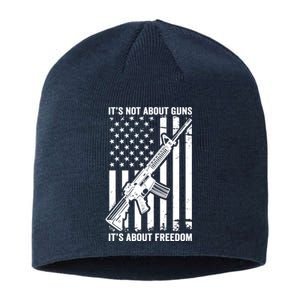 It's Not About Guns It's About Freedom Usa Ar15 Pro Gun Sustainable Beanie