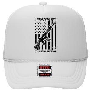 It's Not About Guns It's About Freedom Usa Ar15 Pro Gun High Crown Mesh Back Trucker Hat