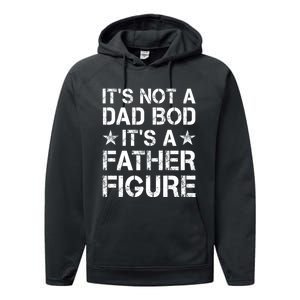 ItS Not A Dad Bod ItS A Father Figure Dad Joke Funny Performance Fleece Hoodie