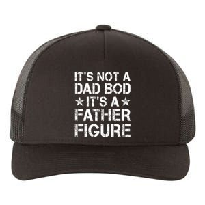 ItS Not A Dad Bod ItS A Father Figure Dad Joke Funny Yupoong Adult 5-Panel Trucker Hat