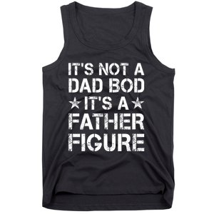 ItS Not A Dad Bod ItS A Father Figure Dad Joke Funny Tank Top