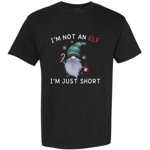 Im Not An Elf Im Just Short Funny Christmas Matching Family Garment-Dyed Heavyweight T-Shirt