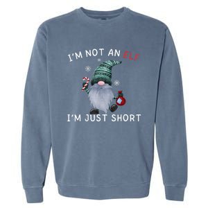 Im Not An Elf Im Just Short Funny Christmas Matching Family Garment-Dyed Sweatshirt