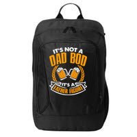 It's Not A Dad Bod It's A Father Figure Drinking Beer City Backpack