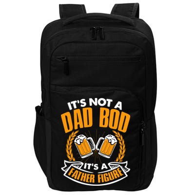 It's Not A Dad Bod It's A Father Figure Drinking Beer Impact Tech Backpack