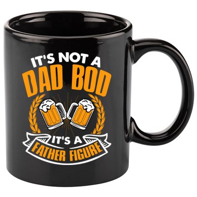 It's Not A Dad Bod It's A Father Figure Drinking Beer 11oz C Handle Ceramic Mug
