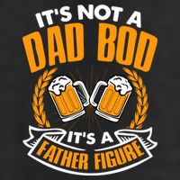 It's Not A Dad Bod It's A Father Figure Drinking Beer Hat