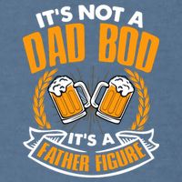 It's Not A Dad Bod It's A Father Figure Drinking Beer Garment-Dyed Sweatshirt