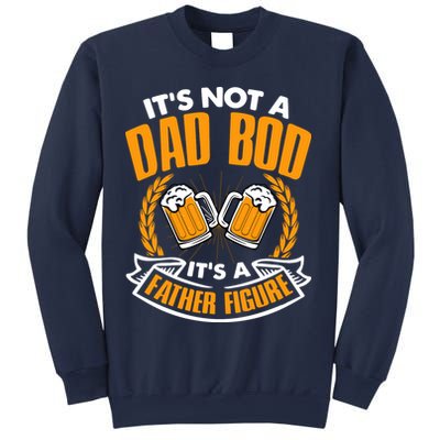 It's Not A Dad Bod It's A Father Figure Drinking Beer Sweatshirt