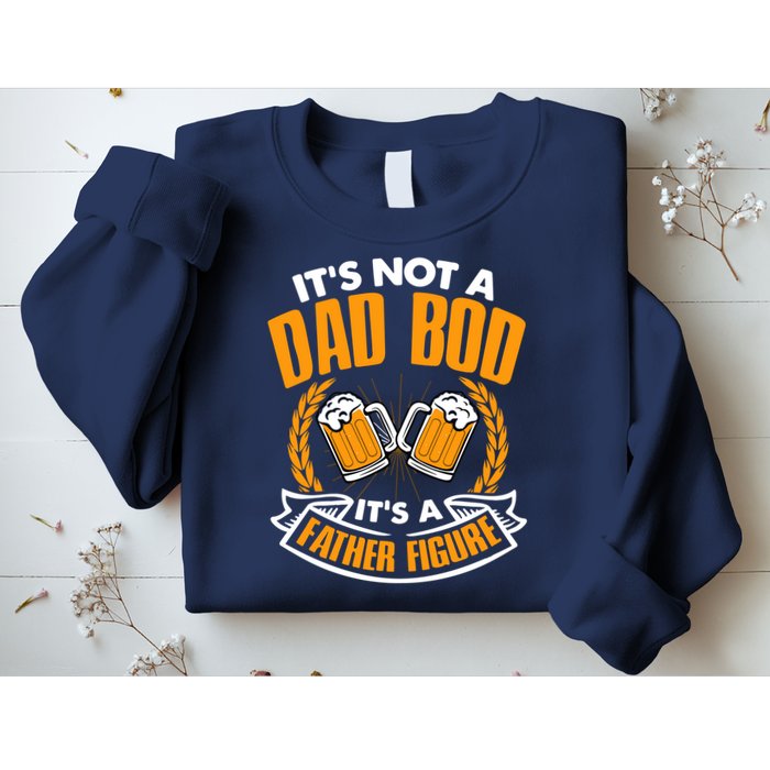 It's Not A Dad Bod It's A Father Figure Drinking Beer Sweatshirt