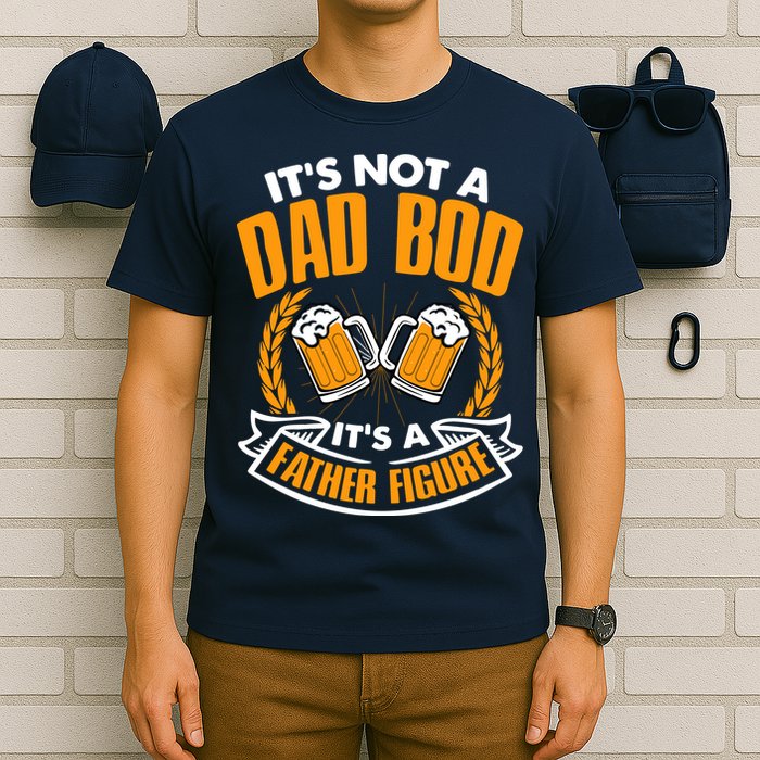 It's Not A Dad Bod It's A Father Figure Drinking Beer T-Shirt