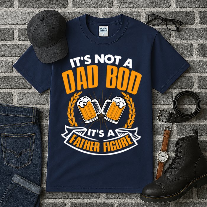 It's Not A Dad Bod It's A Father Figure Drinking Beer Tall T-Shirt