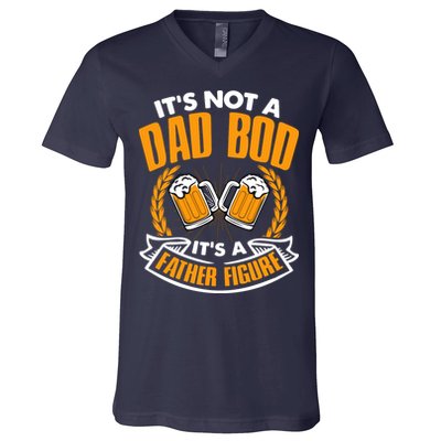 It's Not A Dad Bod It's A Father Figure Drinking Beer V-Neck T-Shirt