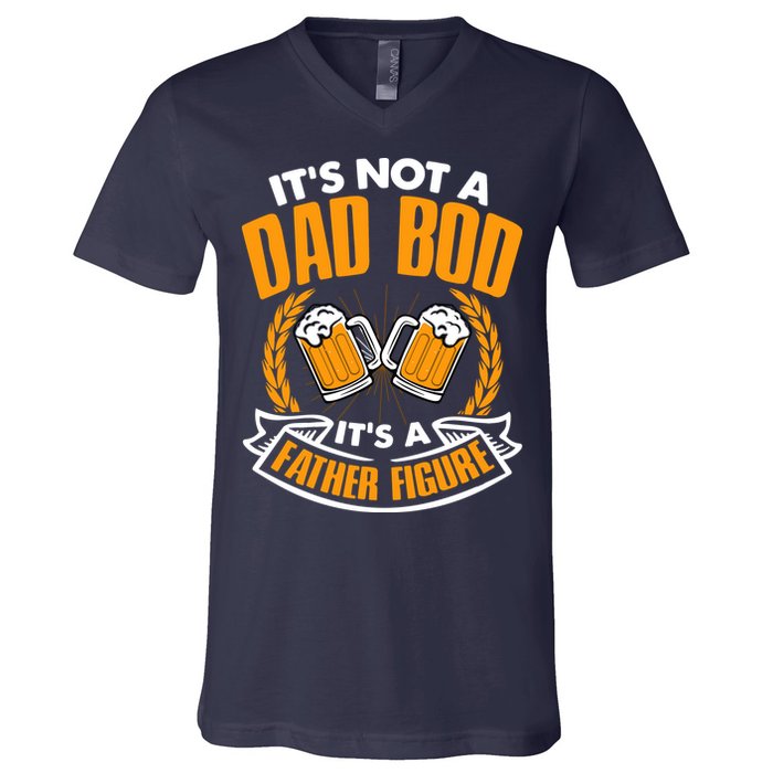 It's Not A Dad Bod It's A Father Figure Drinking Beer V-Neck T-Shirt
