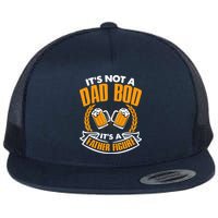 It's Not A Dad Bod It's A Father Figure Drinking Beer Flatbill Hat