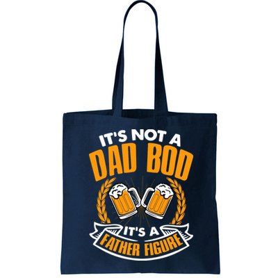 It's Not A Dad Bod It's A Father Figure Drinking Beer Bag