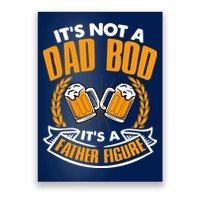 It's Not A Dad Bod It's A Father Figure Drinking Beer Poster