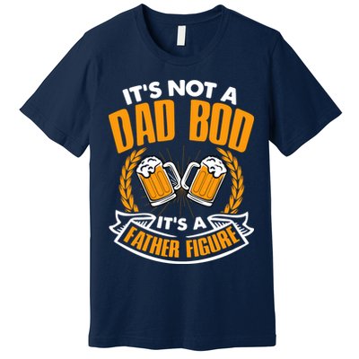 It's Not A Dad Bod It's A Father Figure Drinking Beer Premium T-Shirt