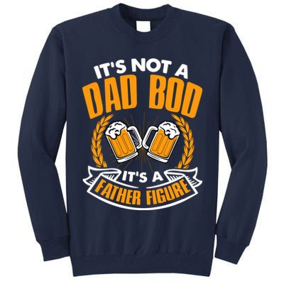 It's Not A Dad Bod It's A Father Figure Drinking Beer Tall Sweatshirt
