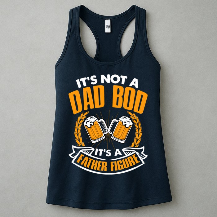It's Not A Dad Bod It's A Father Figure Drinking Beer Womens Tank Top