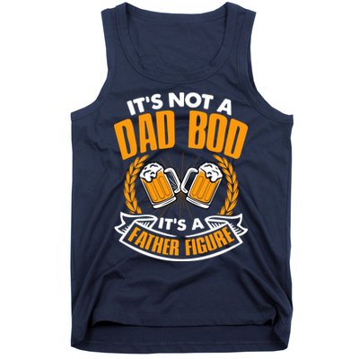 It's Not A Dad Bod It's A Father Figure Drinking Beer Tank Top