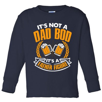 It's Not A Dad Bod It's A Father Figure Drinking Beer Toddler Long Sleeve Shirt