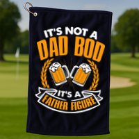 It's Not A Dad Bod It's A Father Figure Drinking Beer Golf Towel