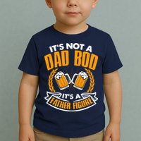 It's Not A Dad Bod It's A Father Figure Drinking Beer Toddler T-Shirt