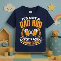 It's Not A Dad Bod It's A Father Figure Drinking Beer Toddler T-Shirt