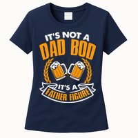 It's Not A Dad Bod It's A Father Figure Drinking Beer Womens T-Shirt