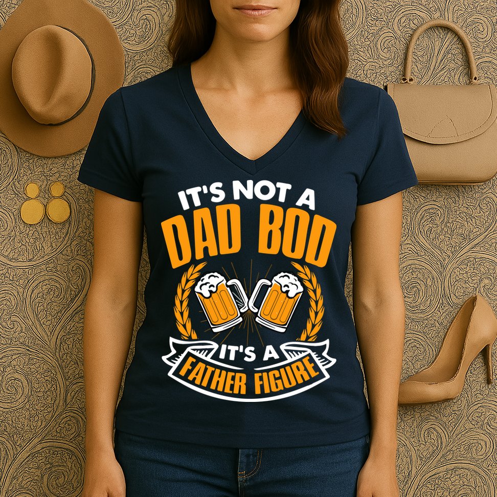 It's Not A Dad Bod It's A Father Figure Drinking Beer Women's V-Neck T-Shirt