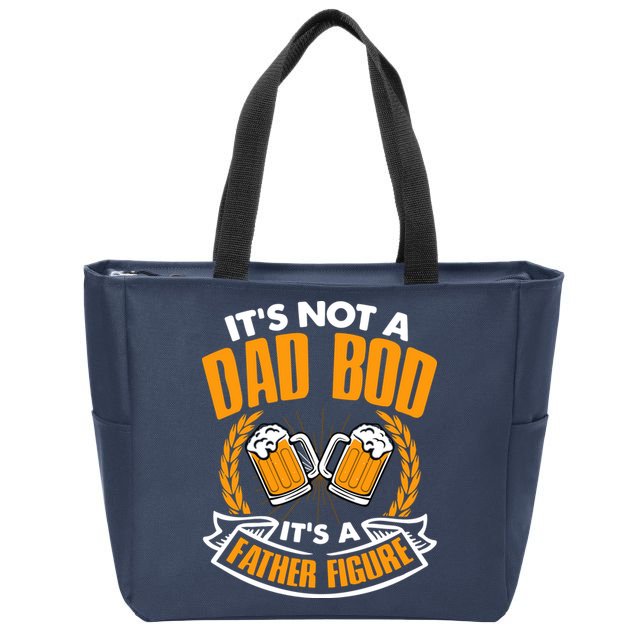 It's Not A Dad Bod It's A Father Figure Drinking Beer Zip Tote Bag
