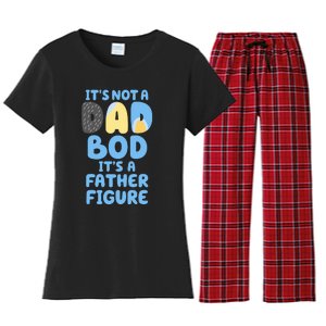 Its Not A Dad Bod Its A Father Figure Dad Bod Women's Flannel Pajama Set