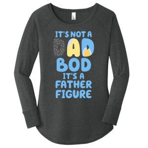 Its Not A Dad Bod Its A Father Figure Dad Bod Women's Perfect Tri Tunic Long Sleeve Shirt